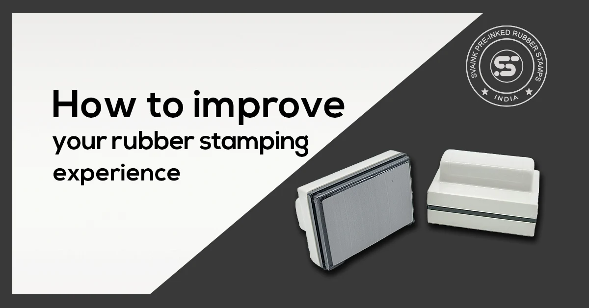 Improve your rubber stamping experience