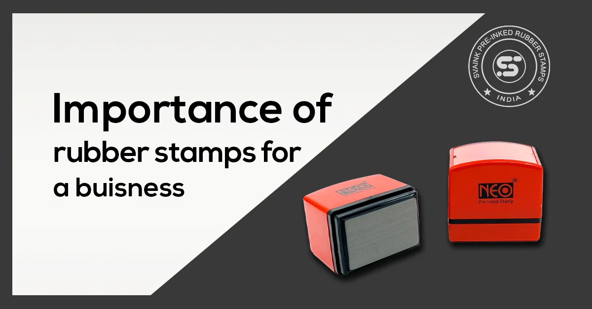 importance of rubber stamps for a business