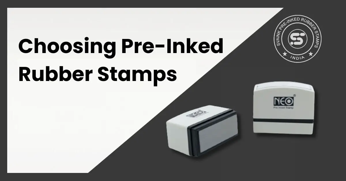 Choosing Pre-Inked Rubber Stamps